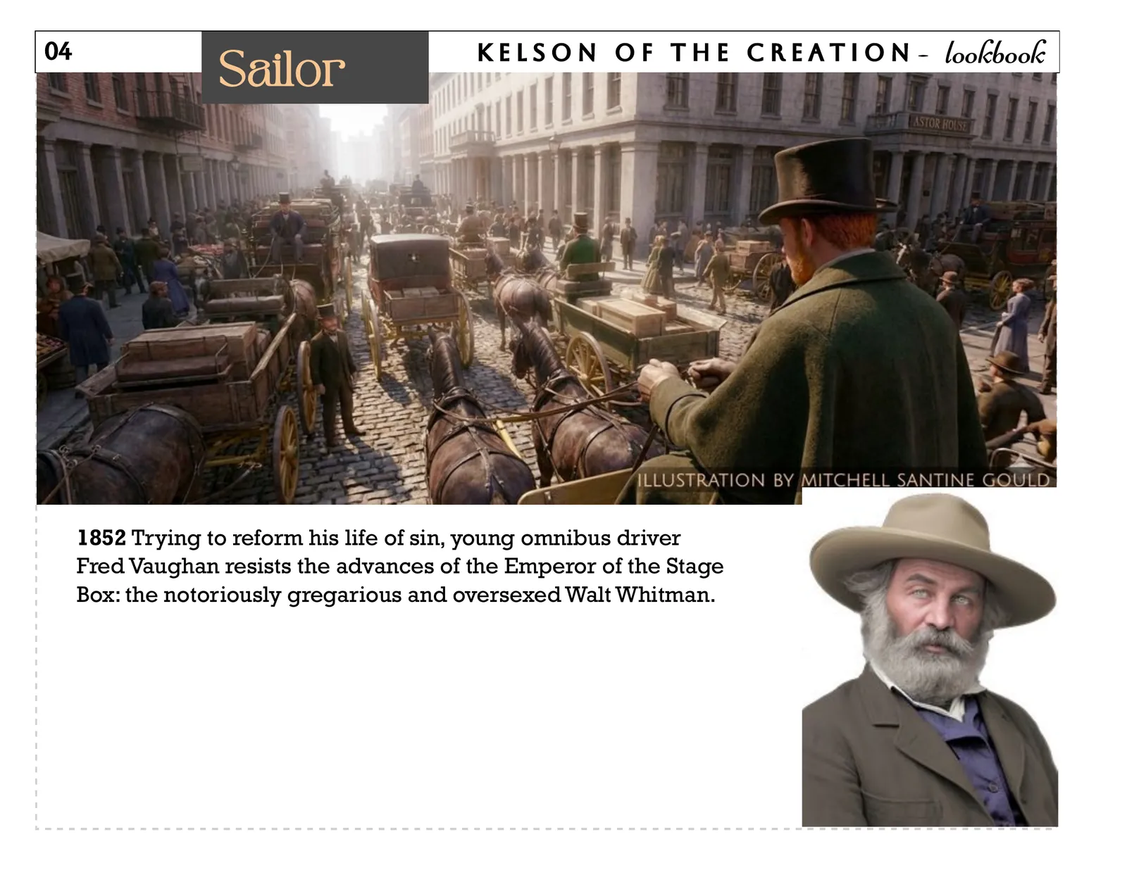 Sailor, page 4. 1852 Trying to reform his life of sin, young omnibus driver Fred Vaughan resists the advances of the Emperor of the Stage Box: the notoriously gregarious and oversexed Walt Whitman.